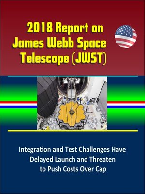 cover image of 2018 Report on James Webb Space Telescope (JWST)